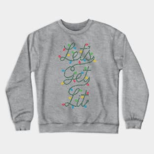 Let’s Get Lit Crewneck Sweatshirt